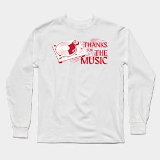 Thanks For The Music Long Sleeve T-Shirt